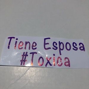 Car decal TIENE ESPOSA #Toxica
